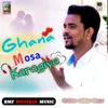 About Ghana Mosa Karagiye Song